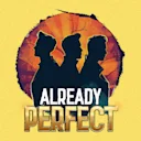 Already Perfect