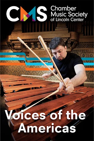 The Chamber Music Society of Lincoln Center: Voices of the Americas Tickets