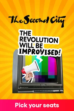 The Second City’s The Revolution Will Be Improvised Tickets