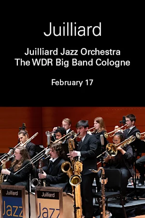 Juilliard Jazz Orchestra | The WDR Big Band Cologne Tickets