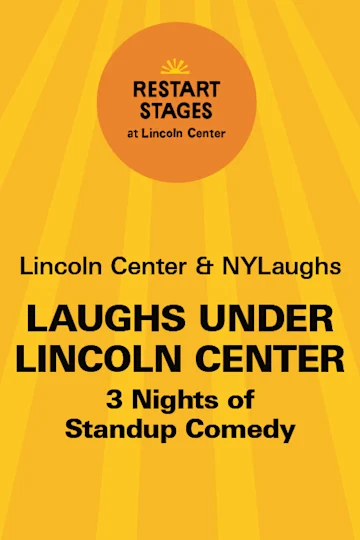 Restart Stages at Lincoln Center: NY Laughs: Laughs Under Lincoln Center tickets