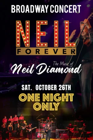 Neil Forever - Capturing the Magic of Neil Diamond In Concert