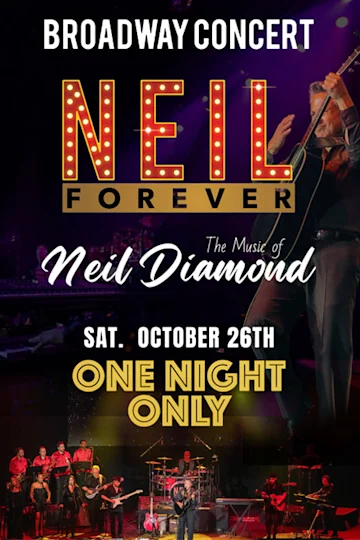 Neil Forever - Capturing the Magic of Neil Diamond In Concert tickets