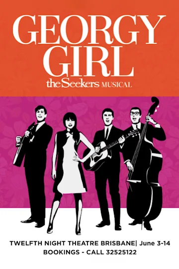 Georgy Girl – The Seekers Musical at the Twelfth Night Theatre tickets