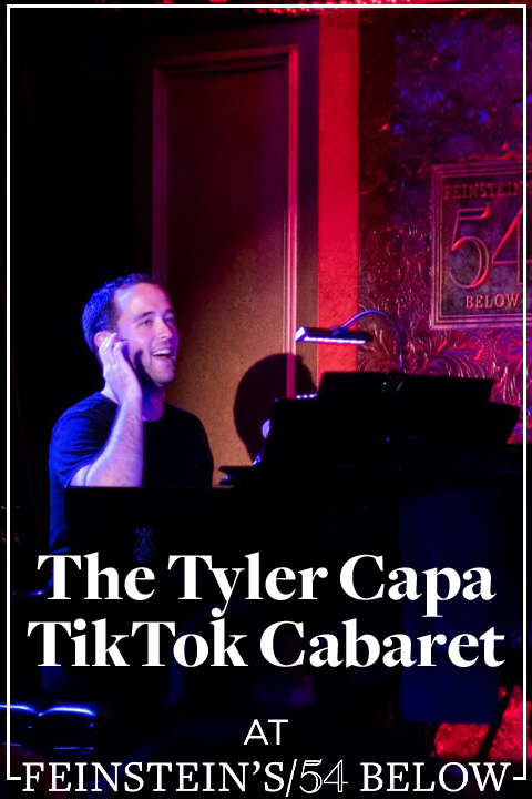 The Tyler Capa TikTok Cabaret, feat. Natalie Jane, Jim Hogan, & More ...