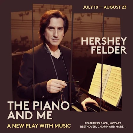 Hershey Felder: The Piano and Me