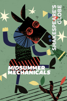 Midsummer Mechanicals | Globe 2022 Tickets