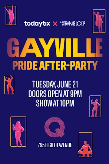 TodayTix & A Strange Loop Present: Gayville Pride Afterparty tickets