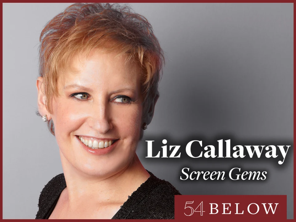 Liz Callaway: Screen Gems: What to expect - 1