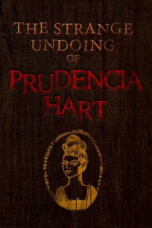 The Strange Undoing of Prudencia Hart tickets