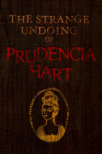 The Strange Undoing of Prudencia Hart tickets