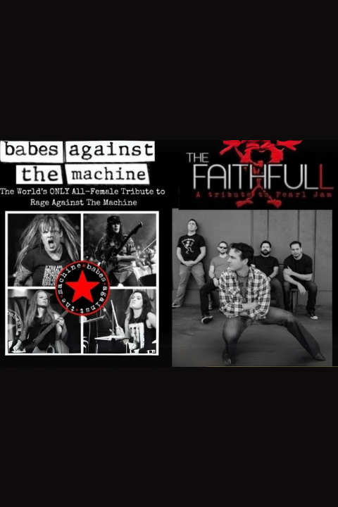 Babes Against the Machine (Rage Against the Machine Tribute) & The Faithfull (Pearl Jam Tribute) show poster