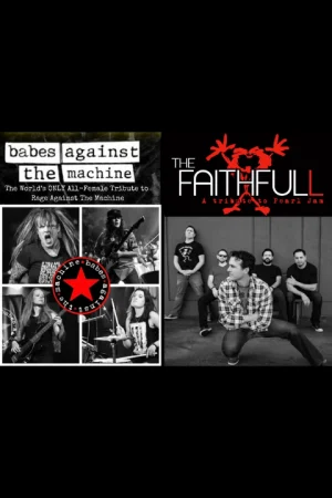 Babes Against the Machine (Rage Against the Machine Tribute) & The Faithfull (Pearl Jam Tribute)