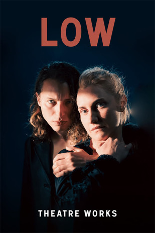 Low at Theatre Works