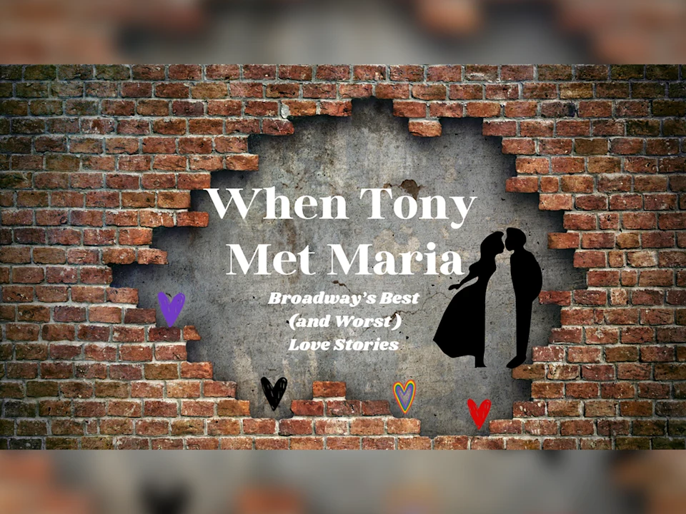 When Tony Met Maria: Broadway's Best (And Worst) Love Stories: What to expect - 1