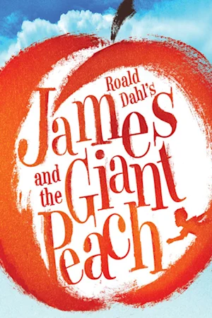 Roald Dahl's James and the Giant Peach Tickets