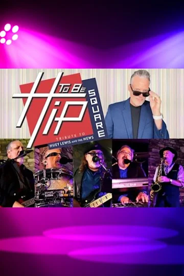 Hip To Be Square - Huey Lewis and The News Tickets