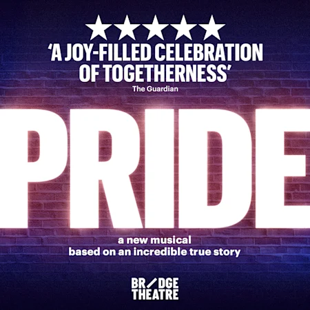 Pride - Bridge Theatre