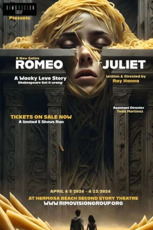 Romeo + Juliet : A Wacky Love Story ( A New Satire by RimoVision Group) Shakespeare Got it wrong! Tickets