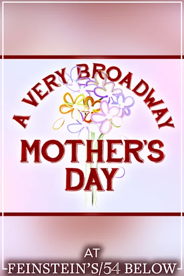 A Very Broadway Mother's Day, feat. Cats's Jessica Hendy, Angels in America's Tracy Sallows, & More! tickets
