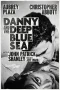 Danny and the Deep Blue Sea