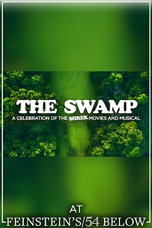The Swamp: A Celebration of the Shrek Movies & Musical tickets