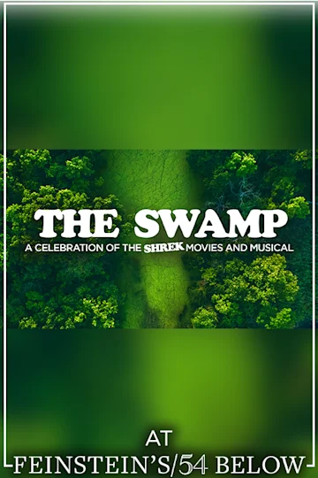 The Swamp: A Celebration of the Shrek Movies & Musical tickets