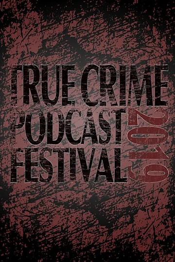 True Crime Podcast Festival tickets