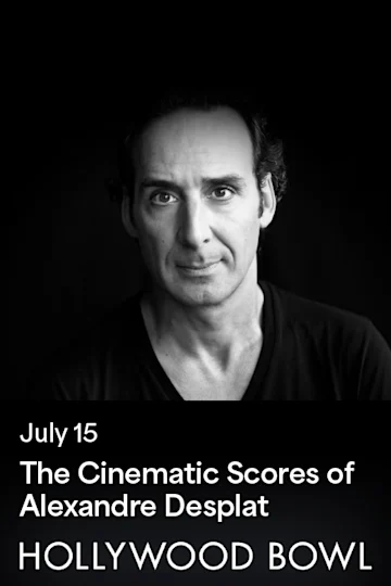 The Cinematic Scores of Alexandre Desplat tickets