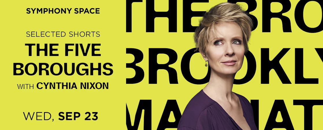 Selected Shorts: The Five Boroughs with Cynthia Nixon