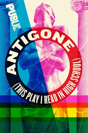 Antigone (This Play I Read in High School) tickets