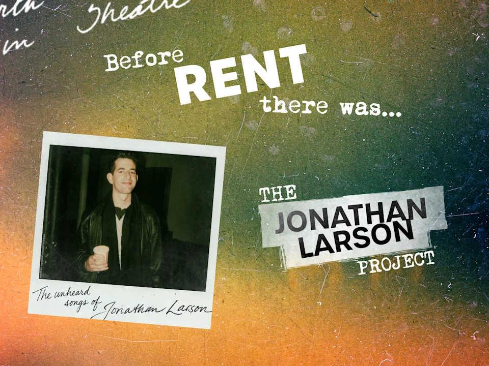 The Jonathan Larson Project: What to expect - 1