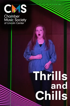 The Chamber Music Society of Lincoln Center: Thrills and Chills