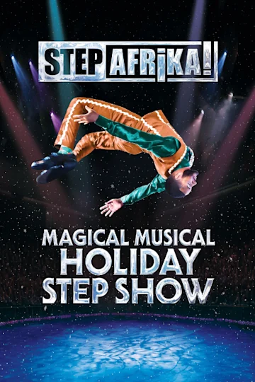 Step Afrika!'s Magical Musical Holiday Step Show tickets