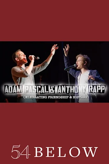 RENT's Adam Pascal & Anthony Rapp: Celebrating Friendship & History Tickets