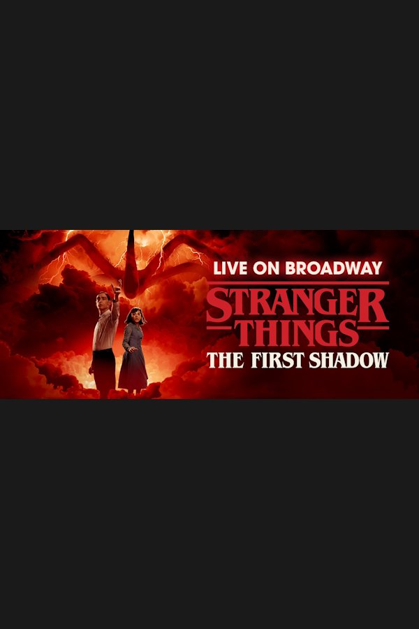 Stranger Things: The First Shadow Broadway play poster - now playing at Marquis Theatre