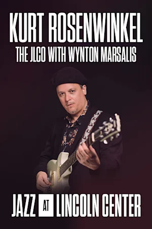 Kurt Rosenwinkel: The JLCO with Wynton Marsalis Tickets