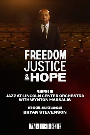 Jazz at Lincoln Center Concert: Freedom, Justice, and Hope with Bryan Stevenson tickets