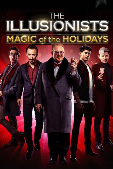 The Illusionists - Magic of the Holidays Tickets