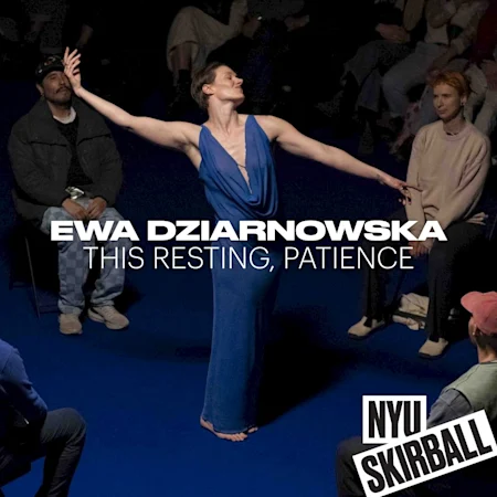 Ewa Dziarnowska: This resting, patience
