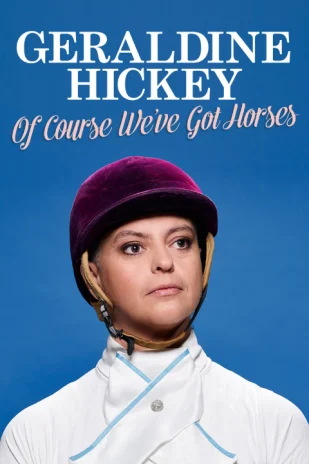 Geraldine Hickey - Of Course We've Got Horses Tickets