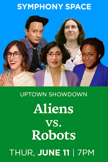 Uptown Showdown: Aliens Vs. Robots tickets