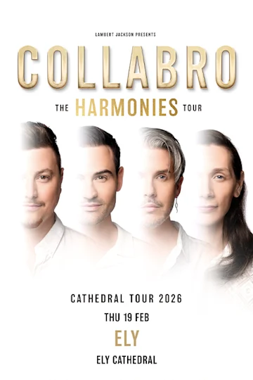 Collabro: The Harmonies Tour - Ely Cathedral Tickets