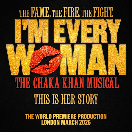 I'm Every Woman, The Chaka Khan Musical