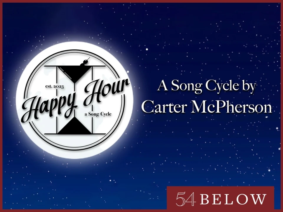 Happy Hour: The Songs of Carter McPherson: What to expect - 1