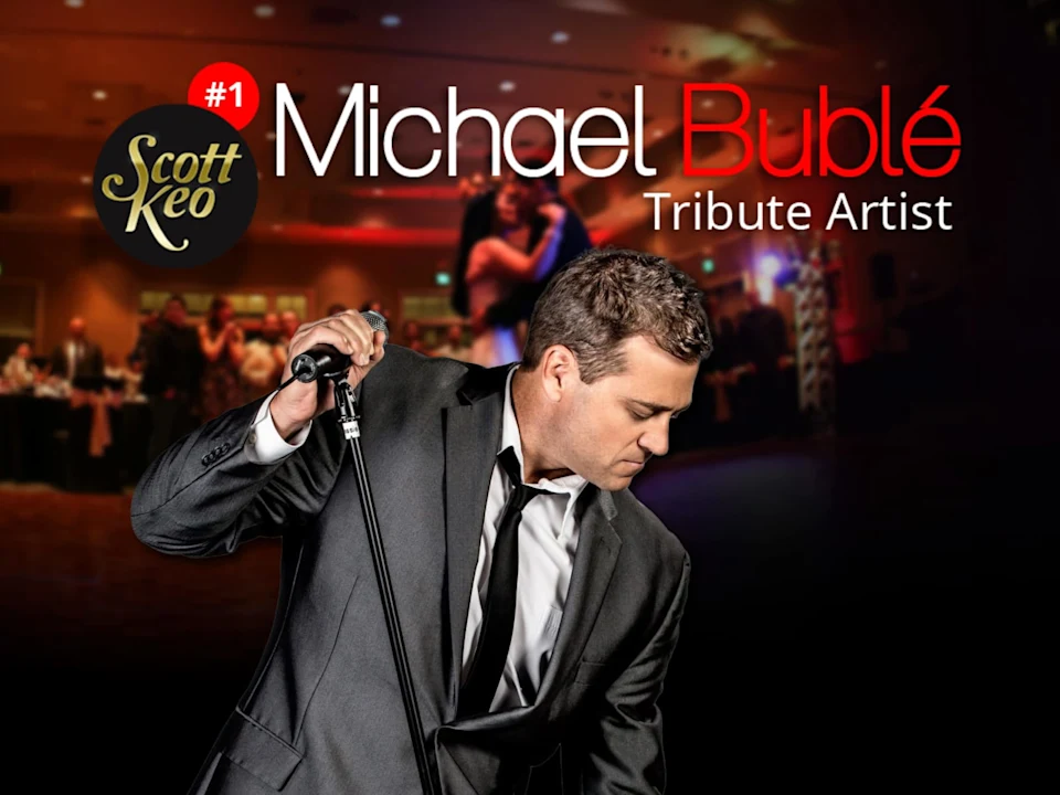 Scott Keo – The #1 Michael Bublé Tribute Worldwide: What to expect - 1