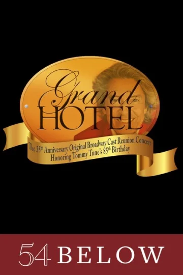 Grand Hotel: The 35th Anniversary Original Broadway Cast Reunion Concert Tickets