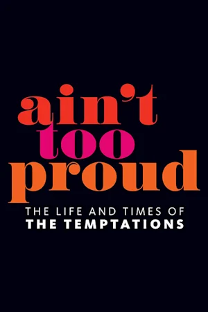 Ain't Too Proud tickets