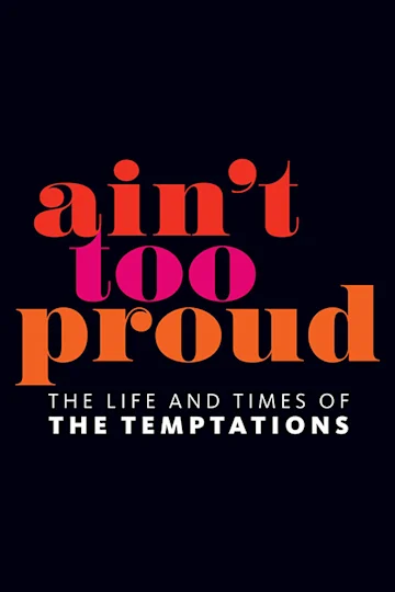 Ain't Too Proud tickets