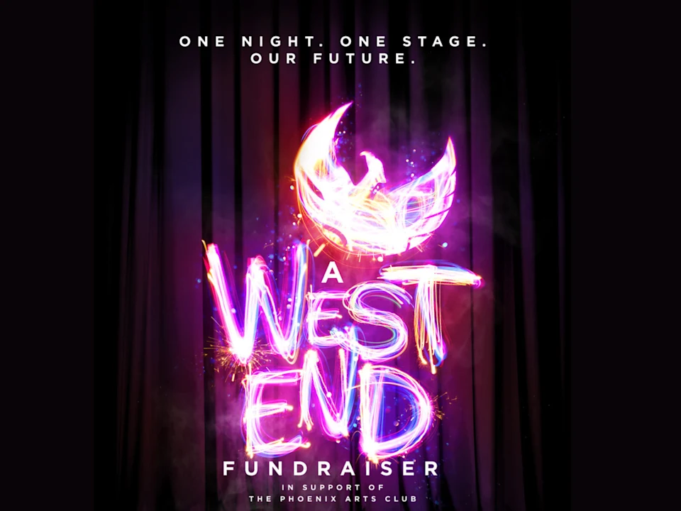 A West End Fundraiser in support of The Phoenix Arts Club C.I.C.: What to expect - 1